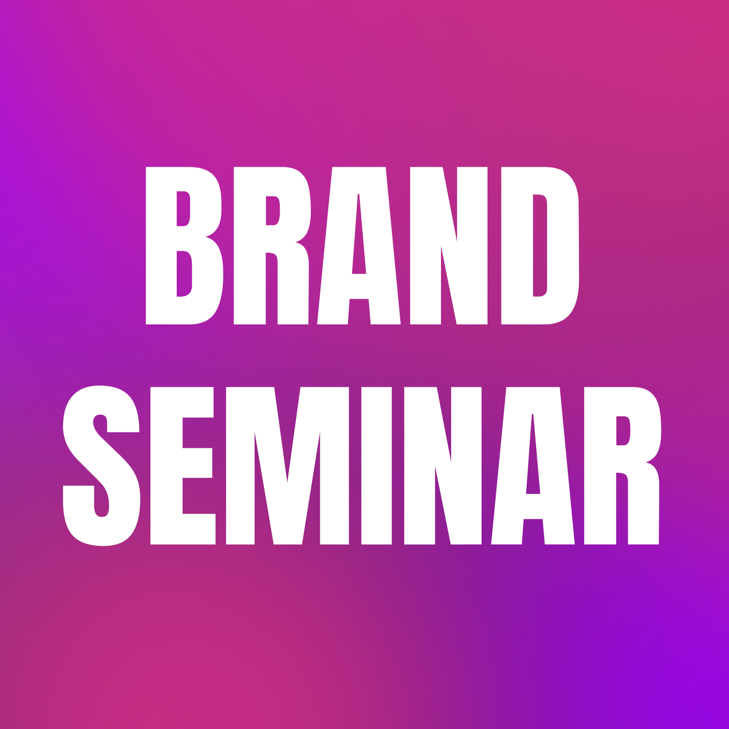 Brand Seminar